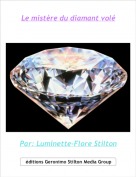 Par: Luminette-Flore Stilton - Le mist&egrave;re du diamant vol&eacute;