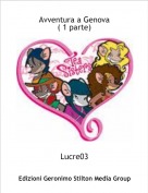 Lucre03 - Avventura a Genova( 1 parte)