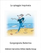 Gorgongiulia Ballerina - La spiaggia inquinata