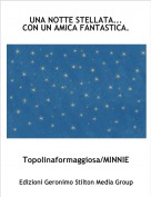 Topolinaformaggiosa/MINNIE - UNA NOTTE STELLATA...CON UN AMICA FANTASTICA.