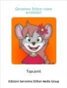 Topcamil - Geronimo Stilton viene arrestato!