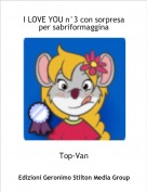 Top-Van - I LOVE YOU n&deg;3 con sorpresa per sabriformaggina