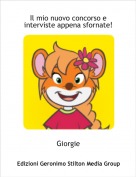 Giorgie - Il mio nuovo concorso e interviste appena sfornate!