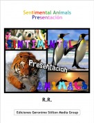 R.R. - Sentimental AnimalsPresentaci&oacute;n
