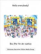 Bia (Por fin de vuelta) - Hello everybody!