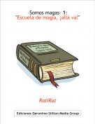 RatiRat - -Somos magas- 1:"Escuela de magia, &iexcl;all&aacute; va!"