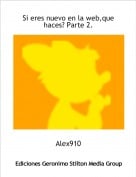 Alex910 - Si eres nuevo en la web,que haces? Parte 2.