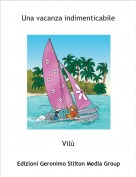 Vil&ugrave; - Una vacanza indimenticabile