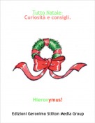 Hieronymus! - Tutto Natale-Curiosit&agrave; e consigli.