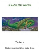Topino v - LA MAGIA DELL'AMICIZIA