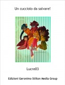 Lucre03 - Un cucciolo da salvare!