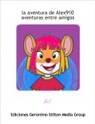 p.r - la aventura de Alex910 aventuras entre amigos
