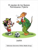 Judith - El equipo de los Quesos Parmesanos 3&ordm;parte
