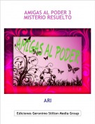 ARI - AMIGAS AL PODER 3MISTERIO RESUELTO