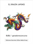 BUBU / ganadoresconcurso - EL DRAG&Oacute;N JAPONES