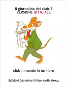 club il mondo in un libro - il giornalino del club-5 VERSIONE UFFICIALE