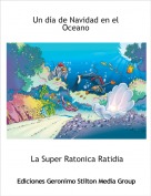 La Super Ratonica Ratidia - Un d&iacute;a de Navidad en el Oceano