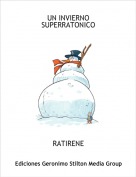 RATIRENE - UN INVIERNO SUPERRATONICO