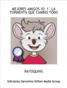 RATOQUINS - MEJORES AMIGOS 10: 1&deg; LA TORMENTA QUE CAMBIO TOD0