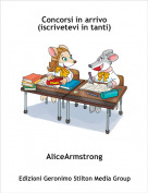 AliceArmstrong - Concorsi in arrivo(iscrivetevi in tanti)