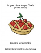 topolina simpatichina - La gara di cucina per Tea! ( prima parte)