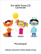 Piccolosquit - Eco della Grana [3]Carnevale