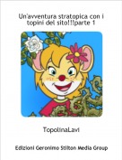 TopolinaLavi - Un'avventura stratopica con i topini del sito!!!parte 1