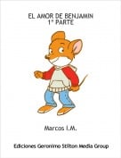 Marcos I.M. - EL AMOR DE BENJAMIN1&ordm; PARTE