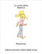 Pesolchiar - La cotta della Maestra