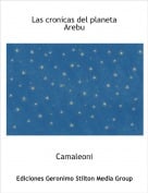 Camaleoni - Las cronicas del planeta Arebu