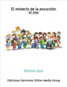 Ratona Azul - El misterio de la excurzi&oacute;n al zoo