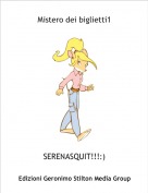 SERENASQUIT!!!:) - Mistero dei biglietti1