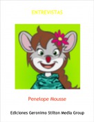 Penelope Mousse - ENTREVISTAS