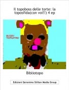 Bibliotopo - Il topoboss delle torte: la toposfida(con voi!!) 4 ep