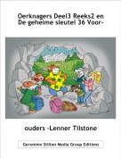 ouders -Lenner Tilstone - Oerknagers Deel3 Reeks2 en De geheime sleutel 36 Voor-