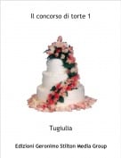 Tugiulia - Il concorso di torte 1