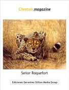 Se&ntilde;or Roquefort - Cheetah magazine