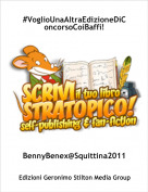BennyBenex@Squittina2011 - #VoglioUnaAltraEdizioneDiConcorsoCoiBaffi!