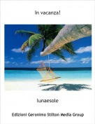 lunaesole - In vacanza!