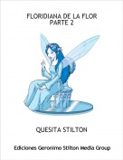 QUESITA STILTON - FLORIDIANA DE LA FLORPARTE 2