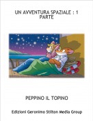 PEPPINO IL TOPINO - UN AVVENTURA SPAZIALE : 1 PARTE
