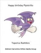 Toporica Rodilibro - Happy birthday Pipistrillo