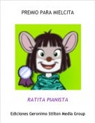 RATITA PIANISTA - PREMIO PARA MIELCITA