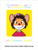 La tua sorellona...Squitta! - Che vacanze da... urlo! -1-(x il concorso di Fibba)