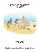 TOPACO - L'OCCHIO DI GATTO2 PARTE