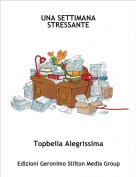 Topbella Alegrissima - UNA SETTIMANA STRESSANTE