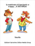 fasulla - la mattinata di benjamin e trappy...A DISTANZA!