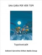 Topolinetta04 - UNA GARA PER VERI TOPI
