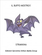 STRAKKINA - IL BUFFO MOSTRO!!