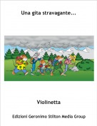 Violinetta - Una gita stravagante...